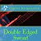 Double Edge Sword